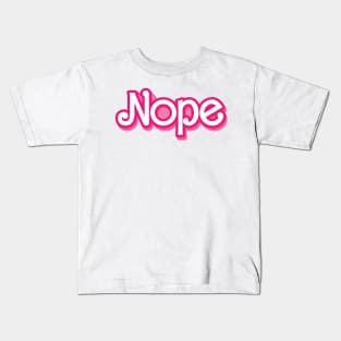 Nope Barbie Style X Kids T-Shirt